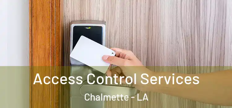 Access Control Services Chalmette - LA