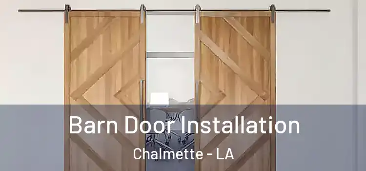 Barn Door Installation Chalmette - LA