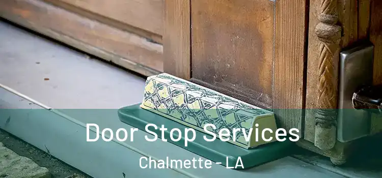 Door Stop Services Chalmette - LA
