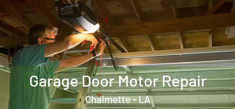  Garage Door Motor Repair Chalmette - LA