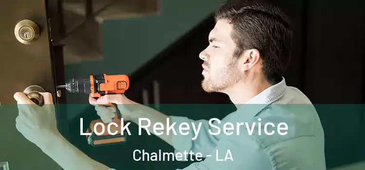 Lock Rekey Service Chalmette - LA