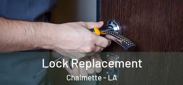 Lock Replacement Chalmette - LA